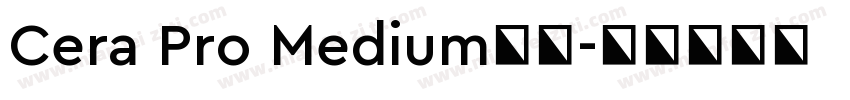 Cera Pro Medium字体字体转换